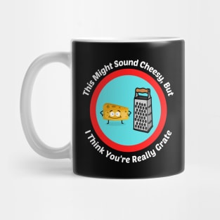 This Might Sound Cheesy - Cheesy Grater Pun Mug